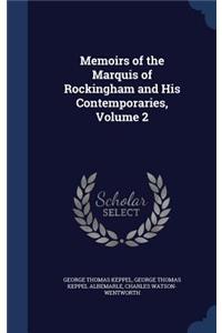 Memoirs of the Marquis of Rockingham and His Contemporaries, Volume 2
