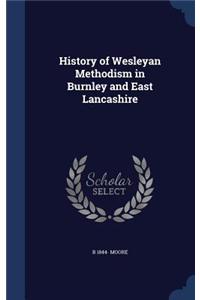 History of Wesleyan Methodism in Burnley and East Lancashire