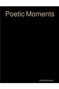 Poetic Moments