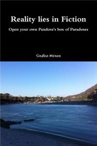 Reality lies in Fiction - Open your own Pandora's box of Paradoxes