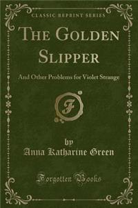 The Golden Slipper