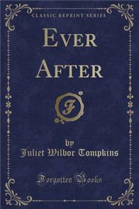 Ever After (Classic Reprint)