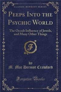 Peeps Into the Psychic World