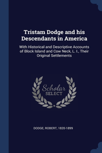 Tristam Dodge and his Descendants in America