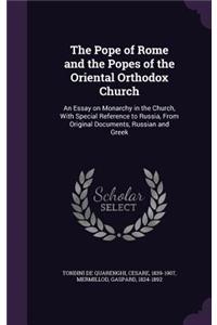 Pope of Rome and the Popes of the Oriental Orthodox Church