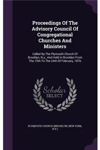 Proceedings of the Advisory Council of Congregational Churches and Ministers