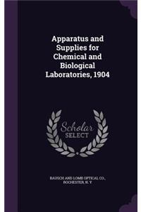 Apparatus and Supplies for Chemical and Biological Laboratories, 1904