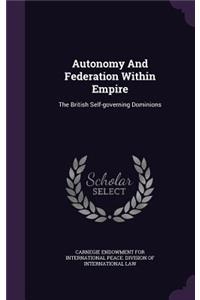 Autonomy And Federation Within Empire