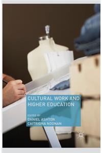 Cultural Work and Higher Education