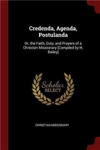 Credenda, Agenda, Postulanda