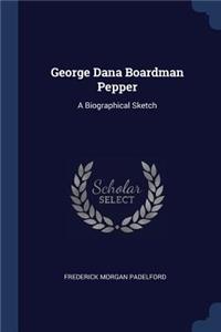 George Dana Boardman Pepper