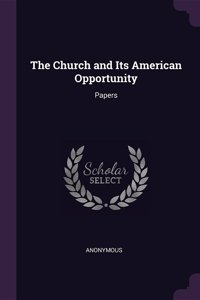 The Church and Its American Opportunity