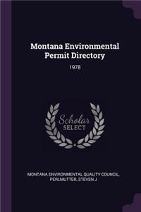 Montana Environmental Permit Directory: 1978