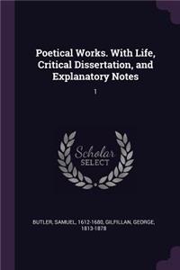 Poetical Works. with Life, Critical Dissertation, and Explanatory Notes