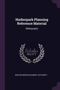 Harborpark Planning Reference Material