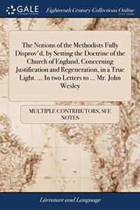 THE NOTIONS OF THE METHODISTS FULLY DISP