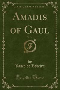 Amadis of Gaul, Vol. 3 of 4 (Classic Reprint)