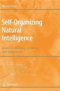 Self-Organizing Natural Intelligence