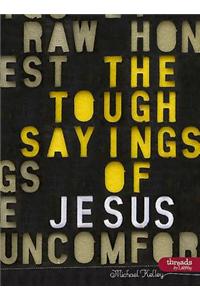 The Tough Sayings of Jesus Volume 1 - Member Book