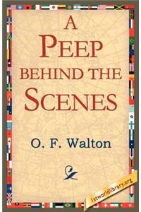 A Peep Behind the Scenes