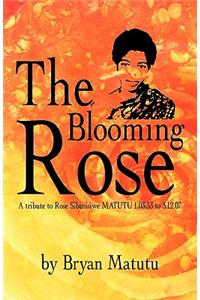 The Blooming Rose