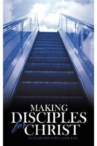 Making Disciples for Christ