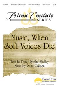 Music, When Soft Voices Die