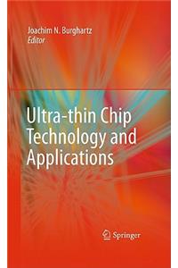 Ultra-Thin Chip Technology and Applications
