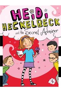 Heidi Heckelbeck and the Secret Admirer