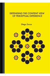 Defending the Content View of Perceptual Experience