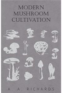 Modern Mushroom Cultivation