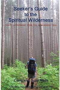 Seeker's Guide to the Spiritual Wilderness