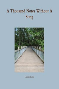 Thousand Notes Without A Song