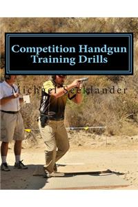 Competition Handgun Training Drills