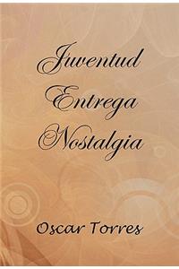 Juventud Entrega Nostalgia