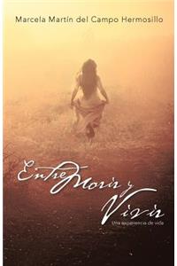 Entre Morir y Vivir