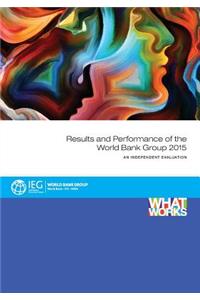 Results and Performance of the World Bank Group 2015