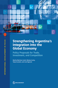 Strengthening Argentina's Integration Into the Global Economy