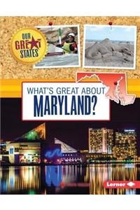 What's Great about Maryland?