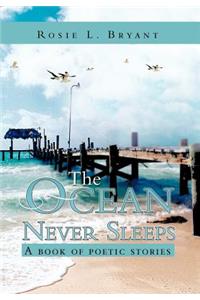 Ocean Never Sleeps