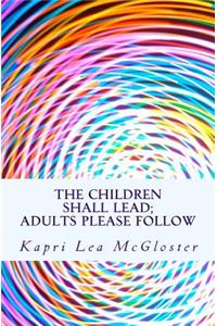 The Children Shall Lead