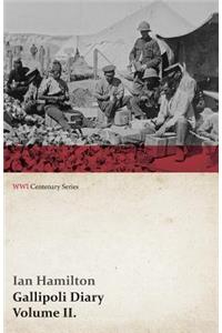 Gallipoli Diary, Volume II. (WWI Centenary Series)