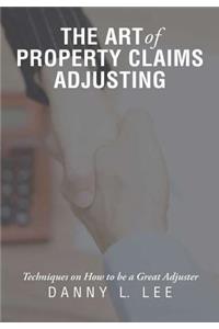 Art of Property Claims Adjusting