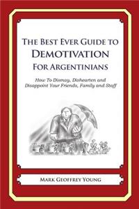 Best Ever Guide to Demotivation for Argentinians