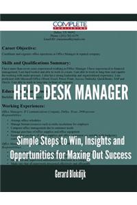 Help Desk Manager - Simple Steps to Win, Insights and Opportunities for Maxing Out Success