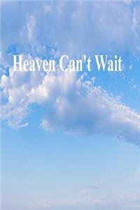 Heaven Can't Wait