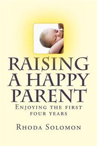 Raising A happy Parent