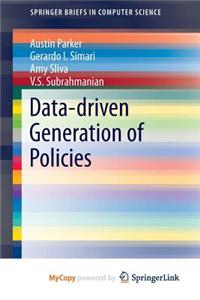 Data-Driven Generation of Policies