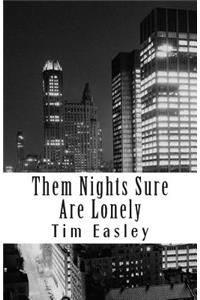 Them Nights Sure Are Lonely