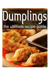 Dumplings - The Ultimate Recipe Guide